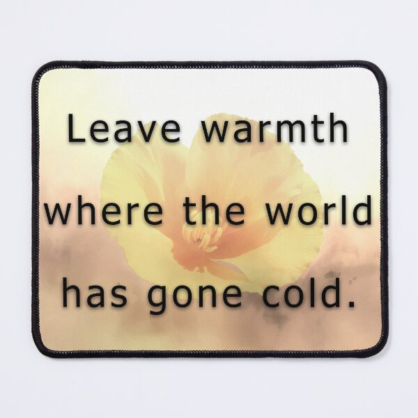 Item preview, Leave warmth where the world has gone cold. designed and sold by vagar.