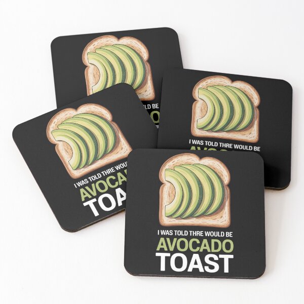 Item preview, I Was Told There Would Be Avocado Toast designed and sold by VENOM0RIOT.