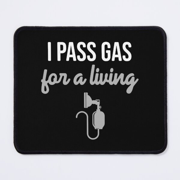 Item preview, I Pass Gas, For A Living designed and sold by mazenyverxa.