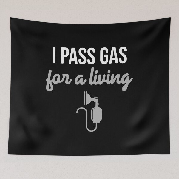 Item preview, I Pass Gas, For A Living designed and sold by mazenyverxa.