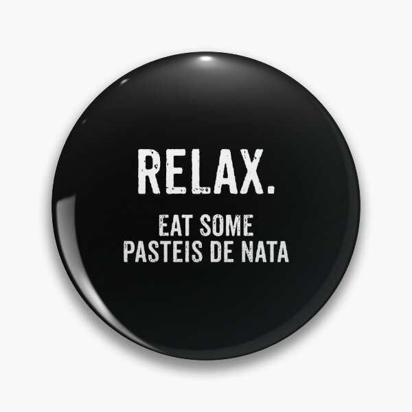 Item preview, Relax, Eat Pasteis de Nata - Funny Portuguese Food Joke designed and sold by madeahezamrin.