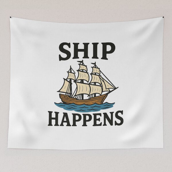 Item preview, Ship Happens designed and sold by ChristinasMess.