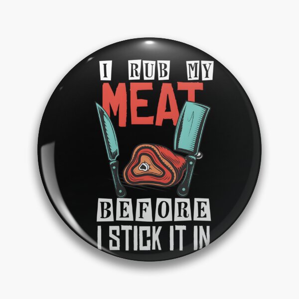 Item preview, I Rub My Meat Before I Stick It In Summer BBQ designed and sold by DaviCardosoMelo.