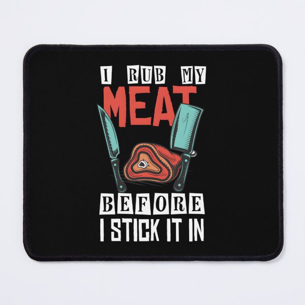 Item preview, I Rub My Meat Before I Stick It In Summer BBQ designed and sold by DaviCardosoMelo.