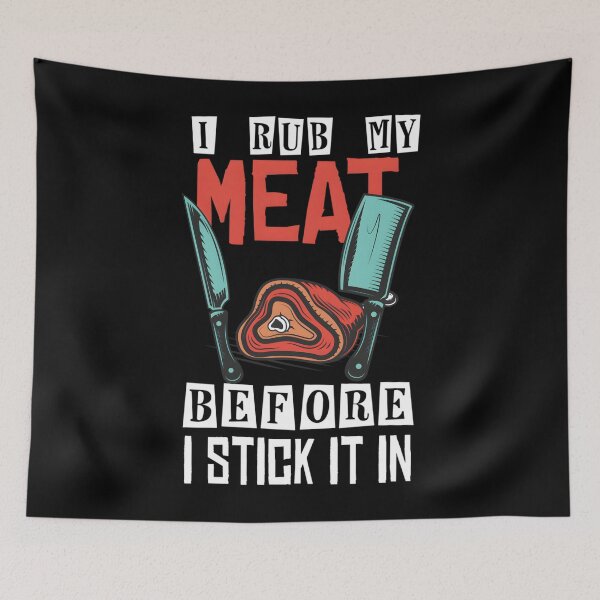 Item preview, I Rub My Meat Before I Stick It In Summer BBQ designed and sold by DaviCardosoMelo.