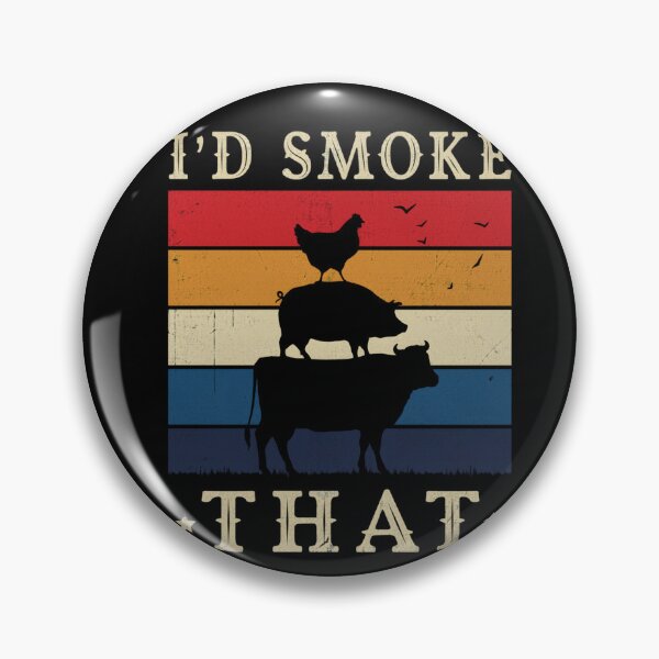 Item preview, I’d Smoke That – Perfect Pitmaster designed and sold by DaviCardosoMelo.