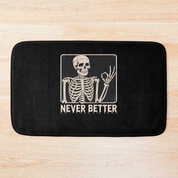 Item preview, Halloween Never Better Skeleton Funny designed and sold by MinaReinger.
