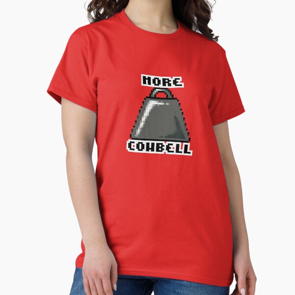 More Cowbell! Classic T-Shirt