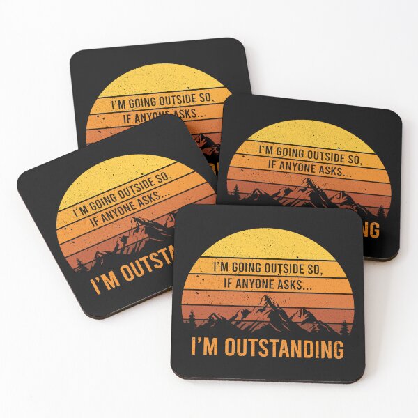 Item preview, I'm Going Outside So If Anyone Asks.. I'm Outstanding designed and sold by manueldila.