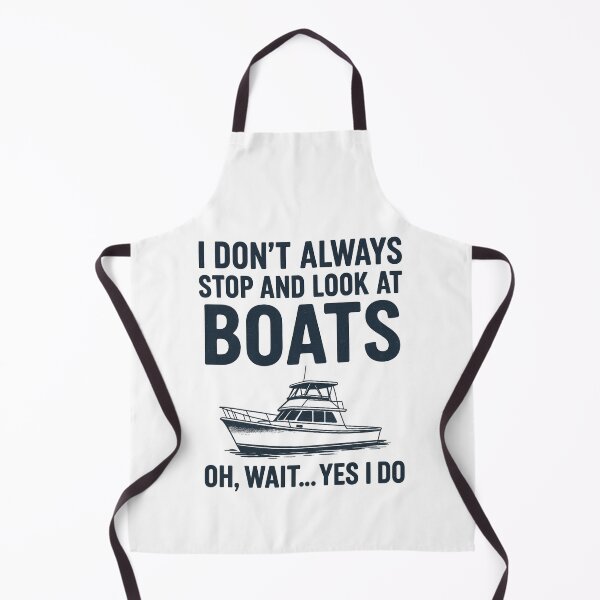 Item preview, I Dont Always Stop and Look At Boats designed and sold by ChristinasMess.