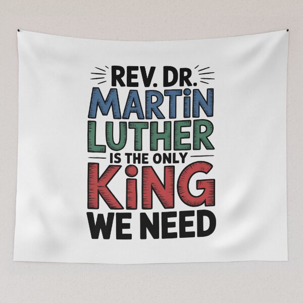 Item preview, Rev Dr Martin Luther is the Only King We need - NO KINGs designed and sold by BakeryDozen.
