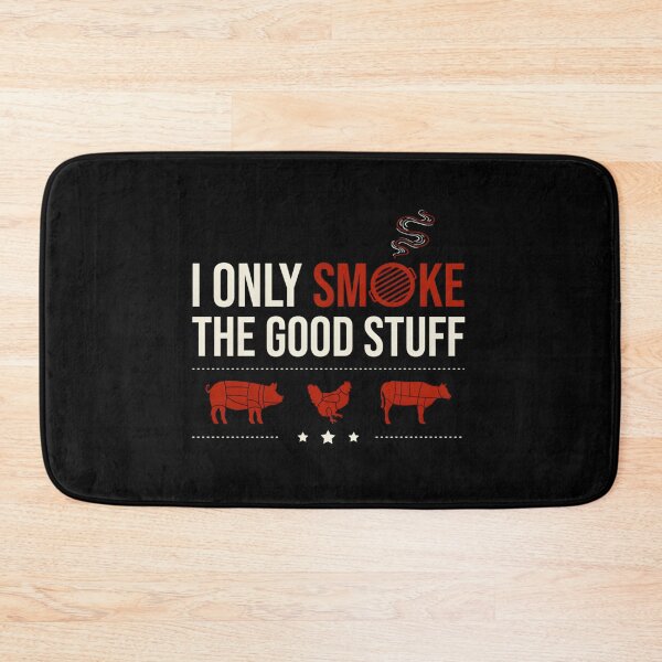 Item preview, I Only Smoke The Good Stuff designed and sold by DaviCardosoMelo.