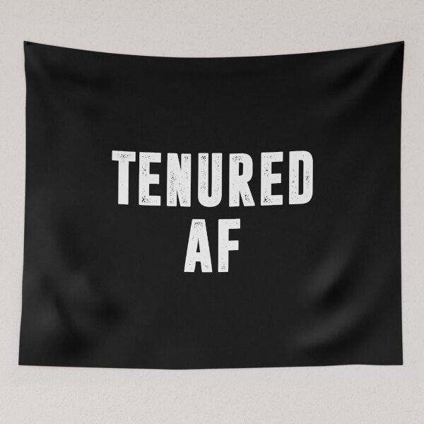 Item preview, Tenured AF designed and sold by novelliamaera.