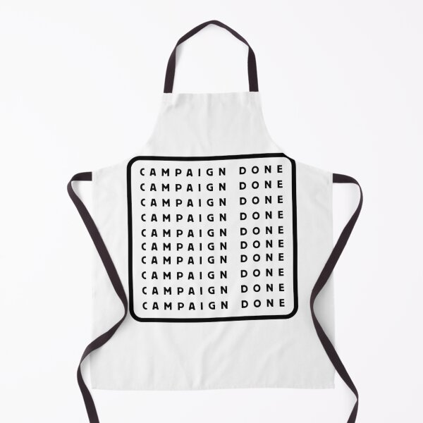 Item preview, Campaign Done designed and sold by GreyChocolate.