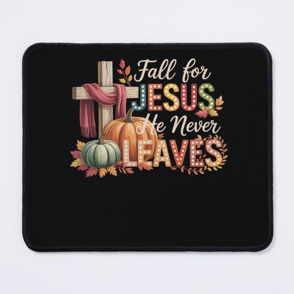 Item preview, Fall For Jesus He Never Leaves Autumn Religious Christian designed and sold by DrewLeuschke.