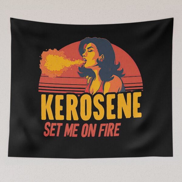 Item preview, Kerosene set me on fire designed and sold by obstinator.