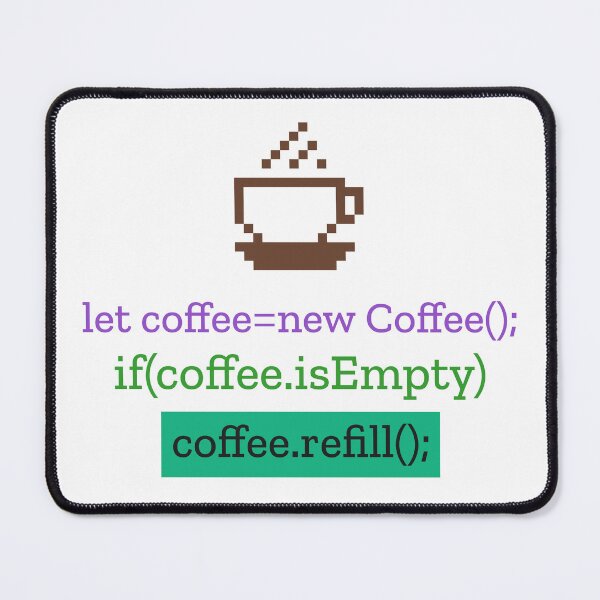 Item preview, let coffee = new Coffee(); if(coffee.isEmpty) coffee.refill(); – 8-Bit Coffee Mug Design for Programmers designed and sold by Ani-24.