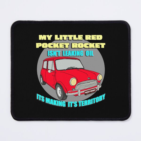 Item preview, My Little Red Pocket Rocket – Isn’t Leaking Oil, It’s Making Its Territory designed and sold by Michael van der Hoorn.
