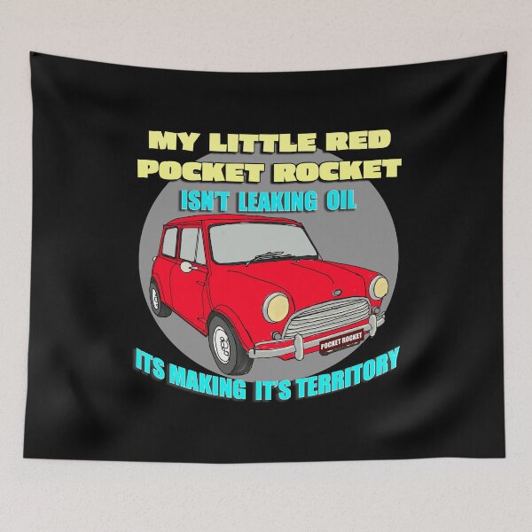 Item preview, My Little Red Pocket Rocket – Isn’t Leaking Oil, It’s Making Its Territory designed and sold by Michael van der Hoorn.