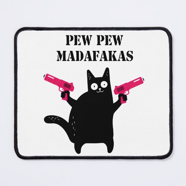 Item preview, Pew Pew Madafakas Funny Cat Meme designed and sold by Imaginationbeyond.