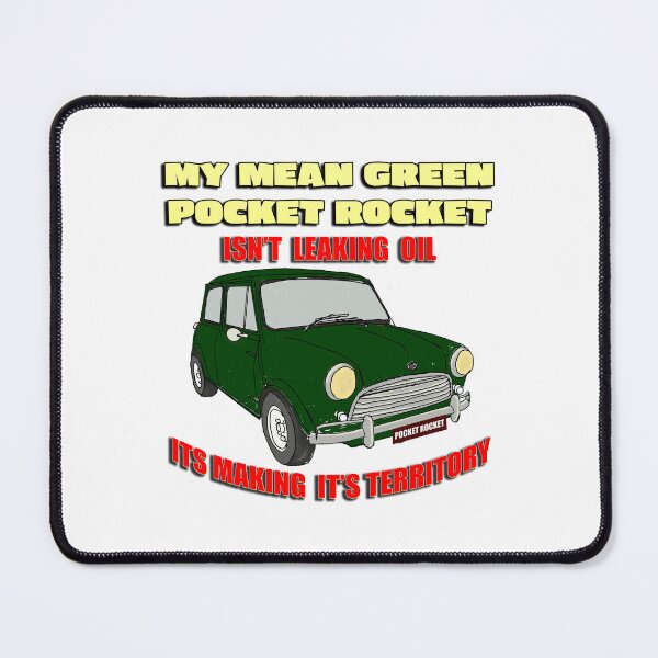Item preview, My Mean Green Pocket Rocket – Isn’t Leaking Oil, It’s Making Its Territory designed and sold by Michael van der Hoorn.