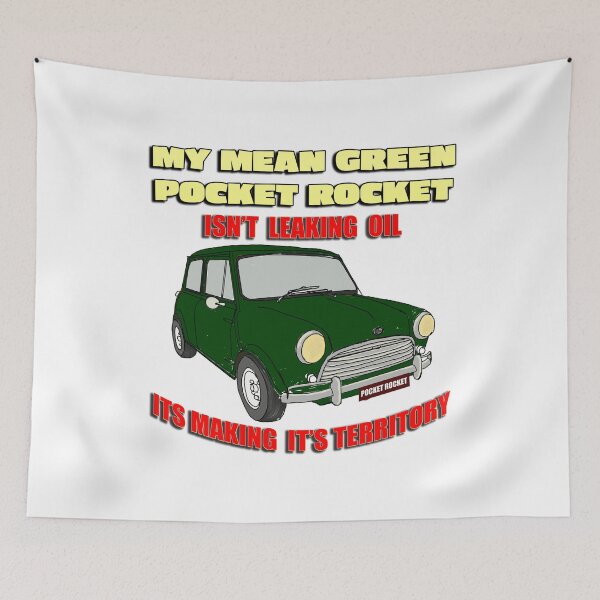 Item preview, My Mean Green Pocket Rocket – Isn’t Leaking Oil, It’s Making Its Territory designed and sold by Michael van der Hoorn.
