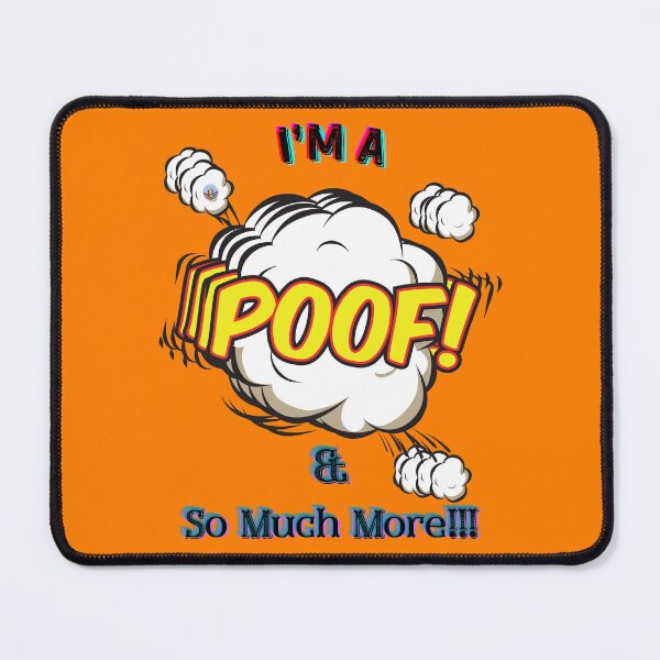 Item preview, I'm a Poof...! designed and sold by LGBT-Shirts Plus.