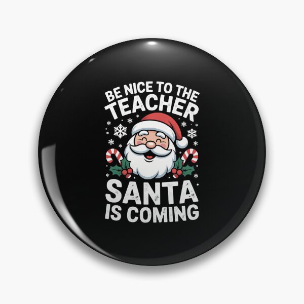 Item preview, Be Nice To The Teacher Santa Is Coming Funny Christmas Xmas designed and sold by WalshDrawnLaugh.
