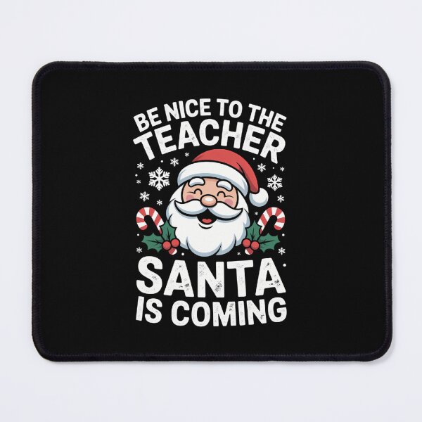 Item preview, Be Nice To The Teacher Santa Is Coming Funny Christmas Xmas designed and sold by WalshDrawnLaugh.