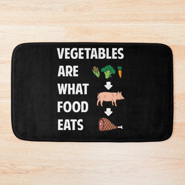 Item preview, Vegetables Are What Food Eats designed and sold by RyanMeloCastro.