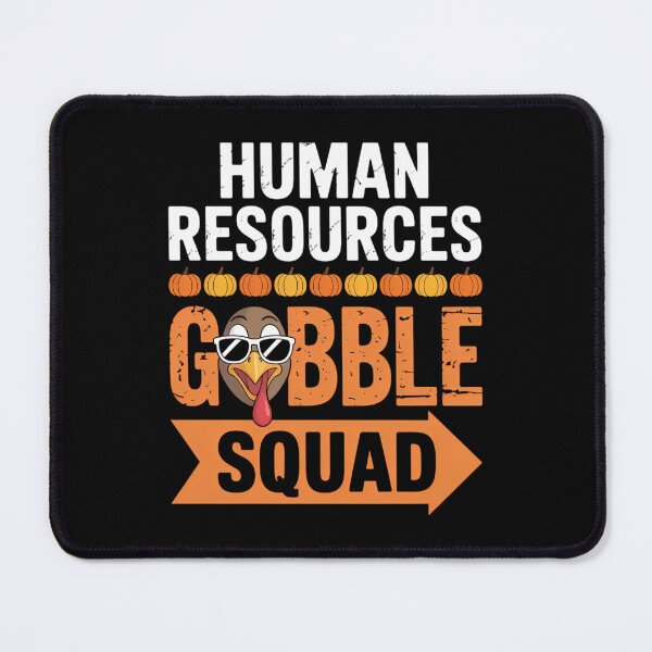 Item preview, Human Resources Gobble Squad Turkey Thanksgiving HR Manager designed and sold by georgiaarsnal.