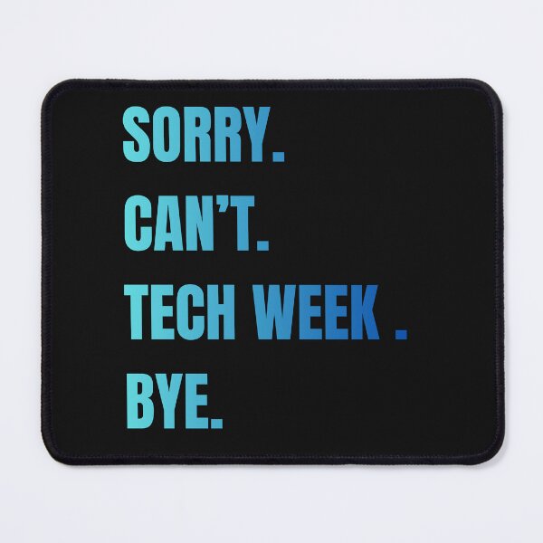 Item preview, Sorry cant tech week bye- funny humor cyber week design designed and sold by Tanuja  Sharma.