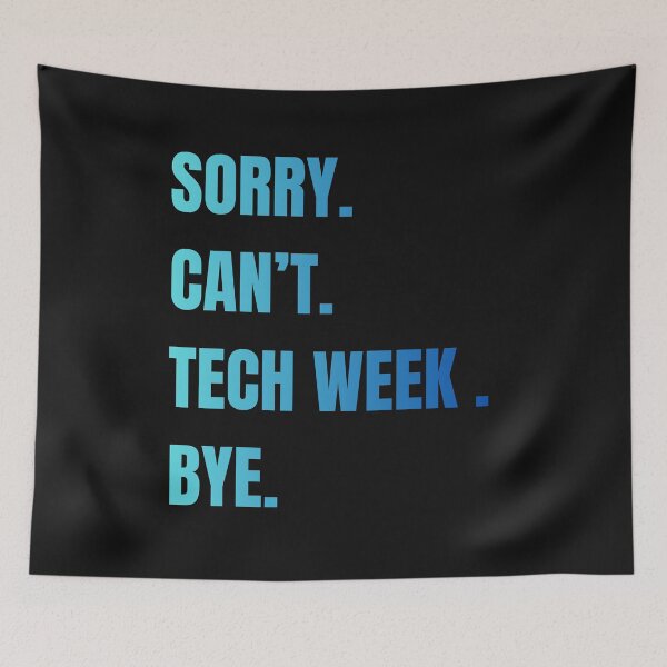 Item preview, Sorry cant tech week bye- funny humor cyber week design designed and sold by Tanuja  Sharma.