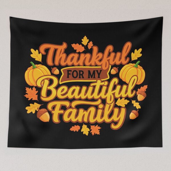 Item preview, Thankful For My Beautiful Family | Gratitude & Family Love Quote Design designed and sold by Teetreasure2.