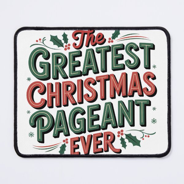 Item preview, The Greatest Christmas Pageant Ever designed and sold by graphic-genie.