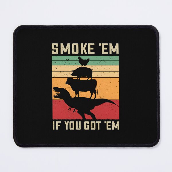 Item preview, Smoke ’Em If You Got ’Em designed and sold by EmillyDiasSilva.