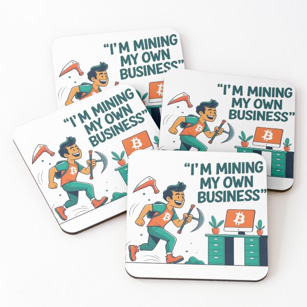 Item preview, I’m Mining My Own Business – Funny Crypto & Money Humor Design designed and sold by LOLbySA.