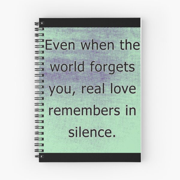 Item preview, Even when the world forgets you, real love remembers in silence. designed and sold by vagar.