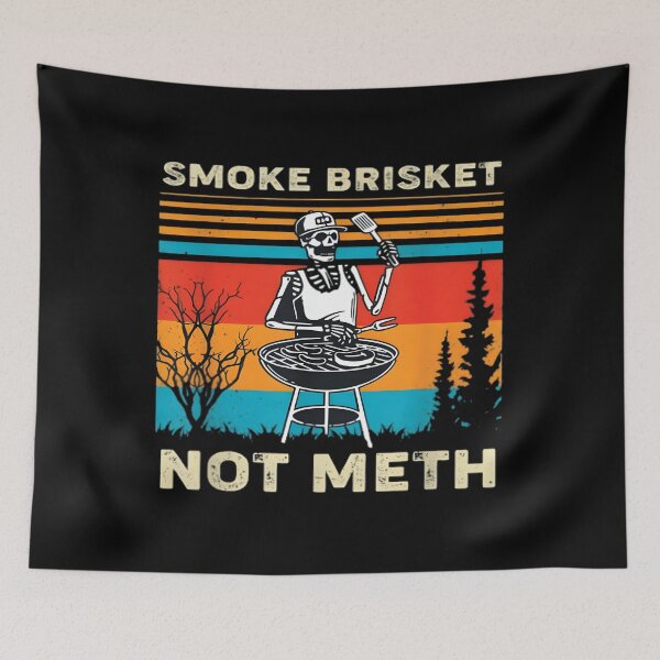 Item preview, Smoke Brisket Not Meth designed and sold by EmillyDiasSilva.