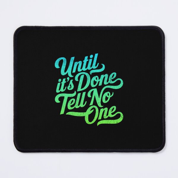Item preview, Until it`s done tell no one designed and sold by Pflugart.