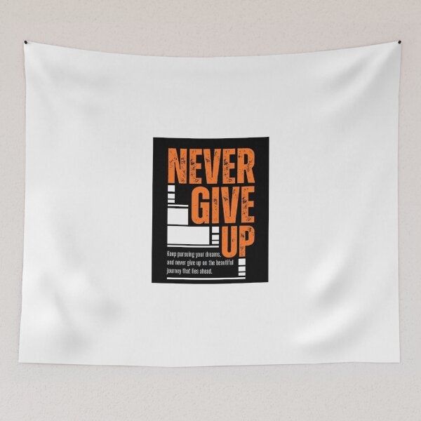Item preview, Never Give Up designed and sold by BELEAFCREATIV1.