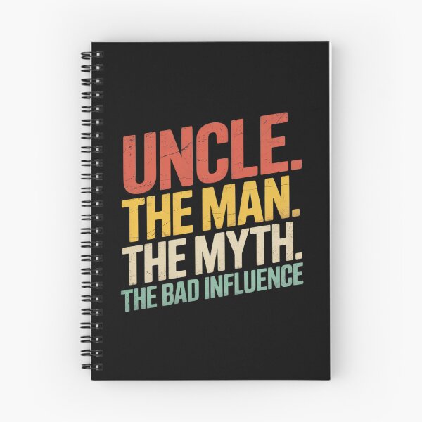 Item preview, Uncle The Man The Myth The Bad Influence designed and sold by petrichorsworld.