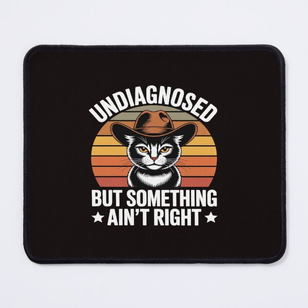 Item preview, Undiagnosed But Something Ain't Right Funny Black cat designed and sold by petrichorsworld.
