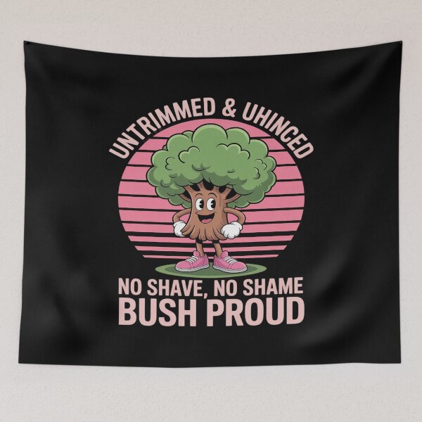 Item preview, Untrimmed & Unhinged No Shave, No Shame Bush Proud designed and sold by petrichorsworld.