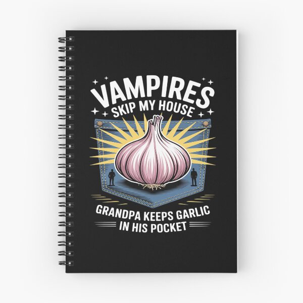 Item preview, Vampires Skip My House Grandpa Keeps Garlic In His Pocket designed and sold by KingsLife1994.