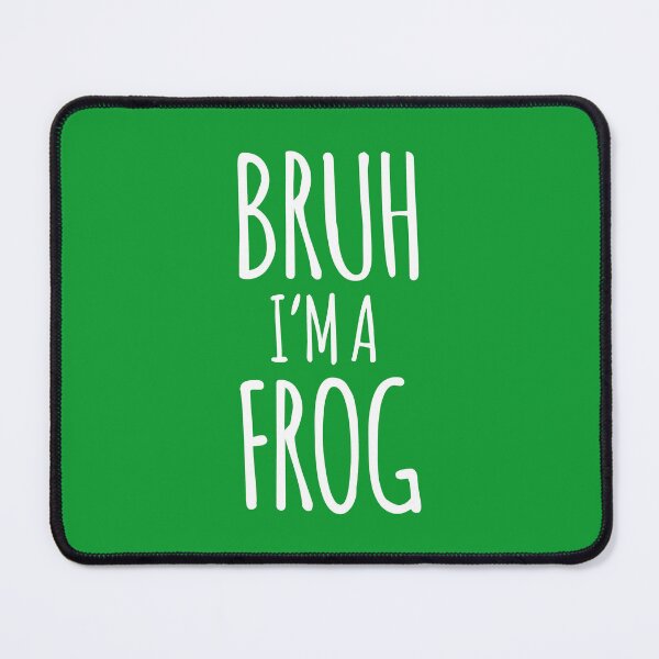 Item preview, Bruh I'm A Frog designed and sold by Kamnna.