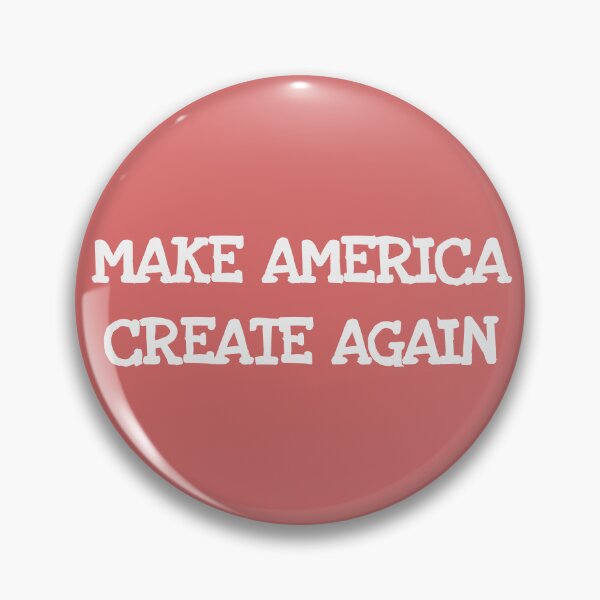 Item preview, Make America Create Again designed and sold by MargLandmeter.