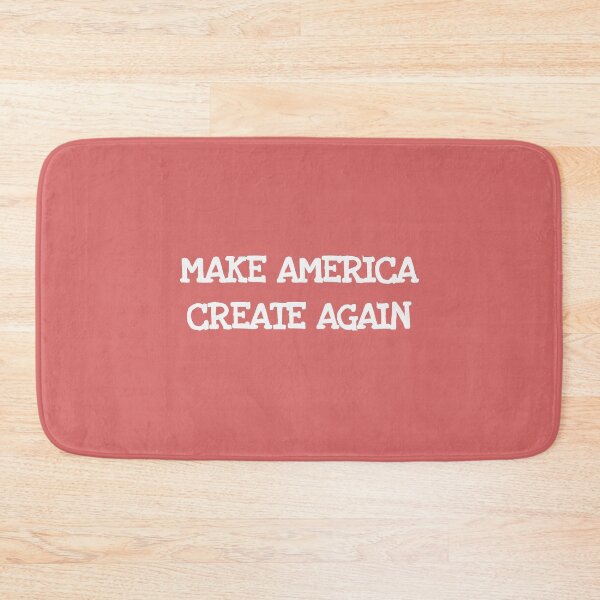 Item preview, Make America Create Again designed and sold by MargLandmeter.