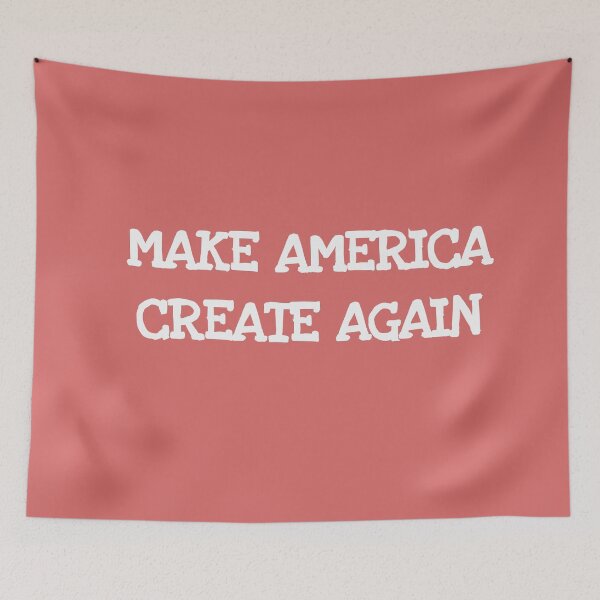 Item preview, Make America Create Again designed and sold by MargLandmeter.