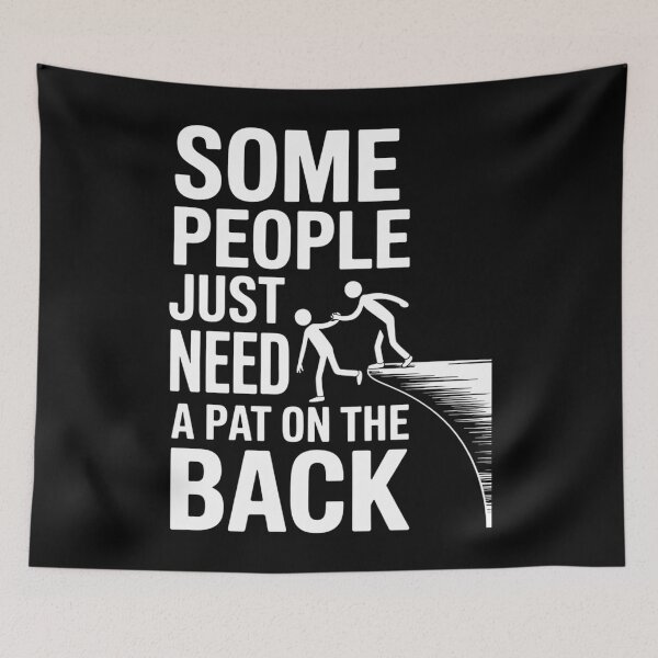 Item preview, Some People Need A Pat On The Back Funny Sarcasm designed and sold by Sea4Adventures.